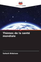 Thèmes de la santé mondiale (French Edition) 6207040120 Book Cover