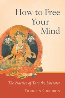 How to Free Your Mind: Tara the Liberator 1559392266 Book Cover