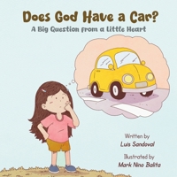 Does God Have a Car?: Christian Children's Book B0DYJFLBSC Book Cover
