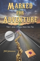 Marked for Adventure: Tomo 1, parsa i of Peyton Drake's Omni Tale 1959822004 Book Cover