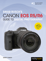 David Busch's Canon EOS R6 Guide to Digital Photography 1681987074 Book Cover