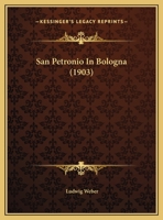 San Petronio In Bologna 1120698693 Book Cover