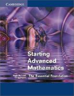 Starting Advanced Mathematics: The Essential Foundation 0521893569 Book Cover