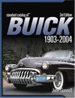 Standard Catalog Of Buick 1903-2004 (Standard Catalog of Buick) 0873497600 Book Cover