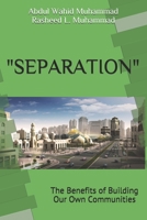 SEPARATION: Benefits of Building Our Own Communities 1703300440 Book Cover