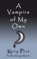 A Vampire of My Own 0977426807 Book Cover