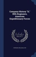 Company history "D," 55th Engineers, American Expeditionary Forces 1024153223 Book Cover
