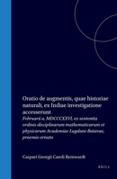 Oratio de augmentis, quae historiae naturali, ex Indiae investigatione accesserunt (Latin Edition) 9004556370 Book Cover