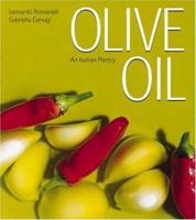 Olive Oil: An Italian Pantry (Italian Pantry Collection) 1891267558 Book Cover