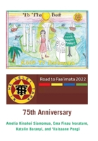 ROAD TO FAA’IMATA 2022: 75th Anniversary 1669823482 Book Cover