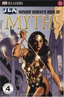 Jla Wonder Woman's Book of Myths (DK Readers: Level 4 (Paperback)) 0756602424 Book Cover