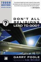 Don't All Religions Lead to God? (Tough Questions) 031022229X Book Cover