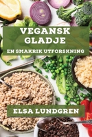 Vegansk Glädje: En Smakrik Utforskning (Swedish Edition) 1835798489 Book Cover