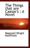 The Things that are Caesar's: A Novel 1011298295 Book Cover