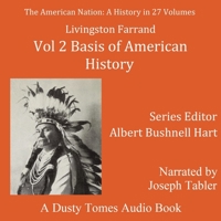 The American Nation: A History, Vol. 2: Basis of American History, 1500-1900 B0B3DSCP5G Book Cover