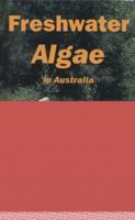 Freshwater algae in Australia 0646314084 Book Cover