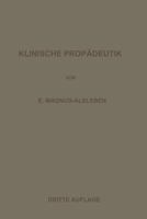 Vorlesungen Uber Klinische Propadeutik 3642472346 Book Cover
