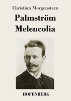 Palmstr�m / Melencolia: Gedichte 3743737345 Book Cover