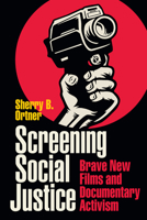 Screening Social Justice: Brave New Films and Documentary Activism 1478019514 Book Cover