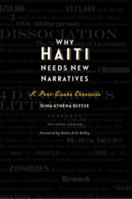 Why Haiti Needs New Narratives: A Post-Quake Chronicle 0819575453 Book Cover