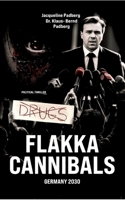 Flakka Cannibals: Germany 2030 3384272072 Book Cover