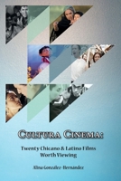 Cultura Cinema: Twenty Chicano and Latino Films Worth Viewing 1680890360 Book Cover