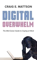 Digital Overwhelm 1666772224 Book Cover