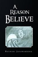 A Reason to Believe 1450021476 Book Cover