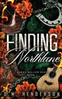 Finding Northlane: A MUST-READ heartfelt and steamy strangers-to-lovers, small-town, cowboy romance (Hawks Hollow Duet) 1764192729 Book Cover