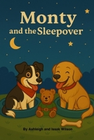 Monty and the Sleepover B0FTLSWQF7 Book Cover