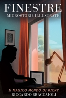 FINESTRE Microstorie Illustrate: Il MAGICO mondo di Ricky B09L4SSKCC Book Cover