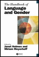 The Handbook of Language and Gender (Blackwell Handbooks in Linguistics) 063122503X Book Cover