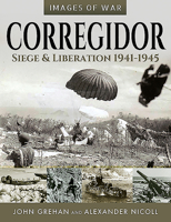 Corregidor: Siege and Liberation, 1941-1945 1526799758 Book Cover
