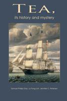 Tea: It's Mystery and History 0998410225 Book Cover