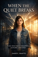 When The Quiet Breaks B0GR92MR1X Book Cover