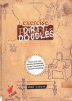 Dirty Doodles: Draw Your Own Smutty Scribblings, Crude Characters & Deviant Drawings 1844422259 Book Cover