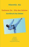 Taekwon-Do - Sitz des Geistes: Durchbruch des Geistes 3837030776 Book Cover