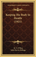 Keeping the body in health 1019047623 Book Cover