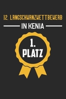 12. Langschwanzwettbewerb In Kenia 1. Platz: Din A5 Heft Kariert (Karos) Witz Zweideutiger Humor Notizbuch Tagebuch Planer Sex Versaut Doppeldeutig Notiz Buch Geschenk Junggesellenabschied Notebook 1678917109 Book Cover