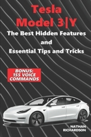 Tesla Model 3ǀY – The Best Hidden Features and Essential Tips and Tricks B0959GNZ9Z Book Cover