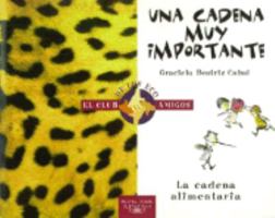 Una Cadena Muy Importante - El Club de Los Ecoamigos 9505114877 Book Cover