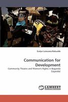 Communication for Development: Community Theatre and Women's Rights in Buganda 3838337123 Book Cover