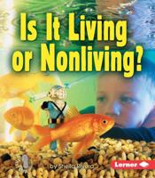 Is It Living or Nonliving? 0822556863 Book Cover
