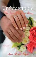 Unforgettable, My Love Has Come Along 098514680X Book Cover