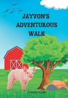 Jayvon Adventurous Walk: Early Reader Plus Easy And Fun Animal Book Ages 1-5 Years of Age paperback B0BPVT88QH Book Cover