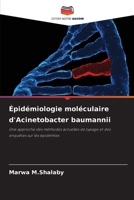 Épidémiologie moléculaire d'Acinetobacter baumannii (French Edition) 620993708X Book Cover
