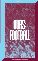 Ours: Football 152724086X Book Cover