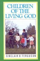 Children of the Living God 0851515363 Book Cover