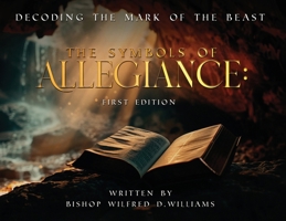 The Symbols of Allegiance: Decoding the Mark of the Beast B0F3GJ3HY2 Book Cover