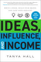 Ideas, Influence, and Income, 2nd Ed.: Write a Book, Build Your Brand, and Lead Your Industry B0H4S295VC Book Cover